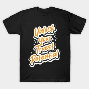 Unlock Your Truest Potental T-Shirt